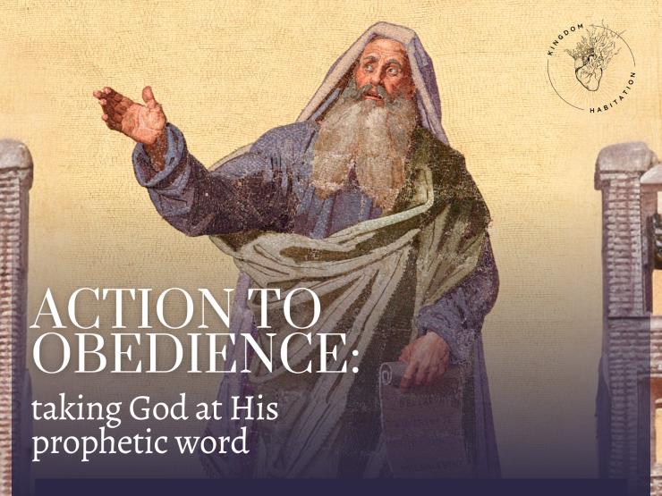 Action to Obedience: taking God at his prophetic word